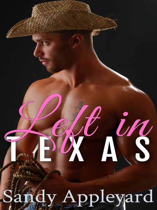 Title details for Left in Texas by Sandy Appleyard - Available